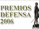 CONVOCADOS LOS PREMIOS DEFENSA 2006