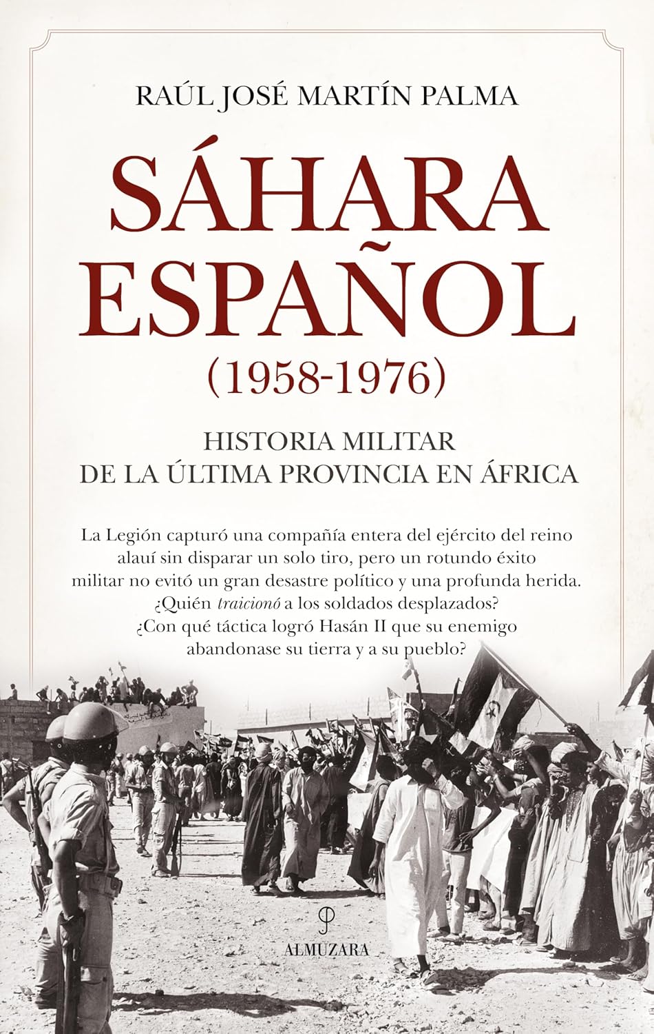 Sáhara español (1958-1976): historia militar de la última provincia en África