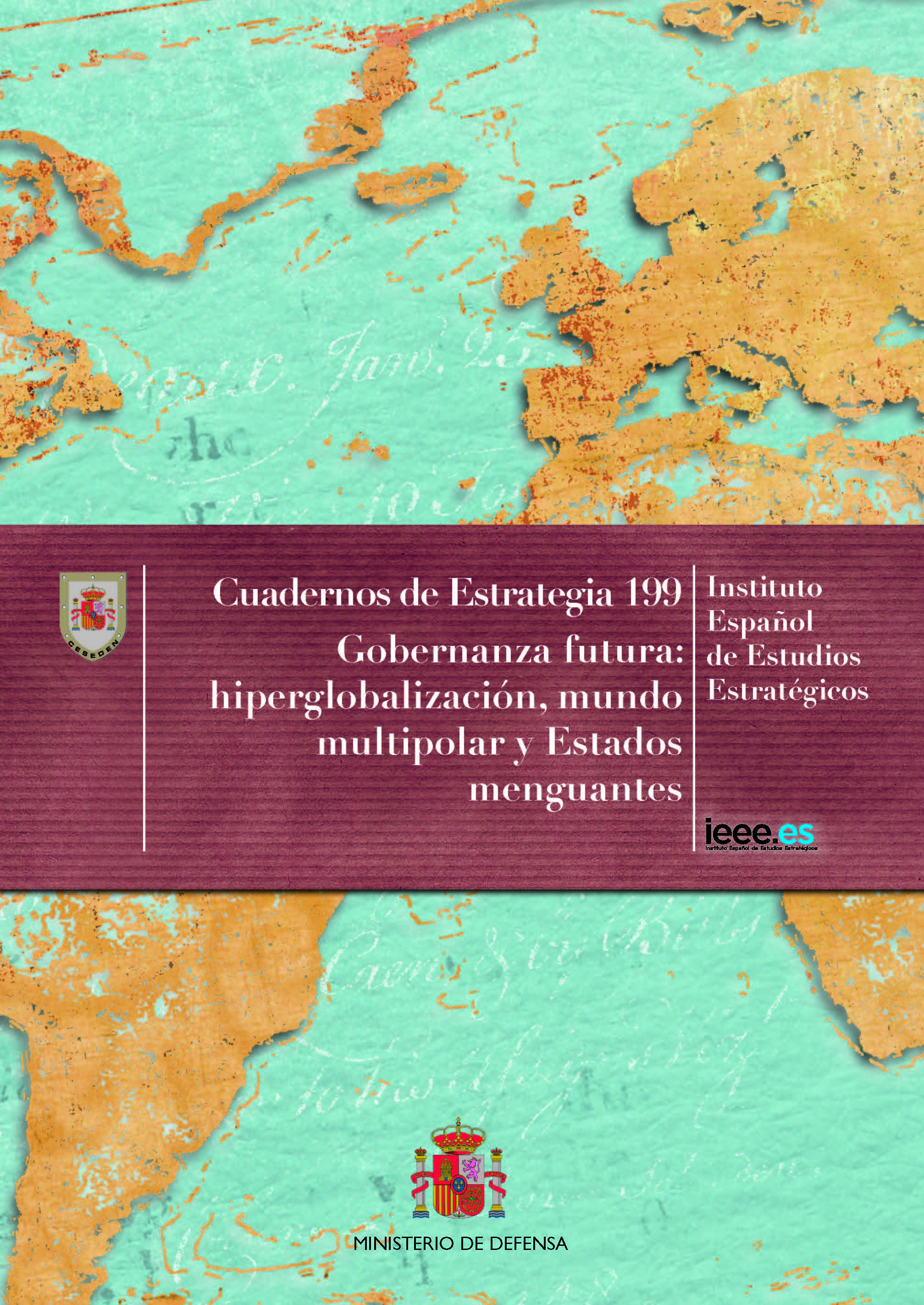 Cuaderno de Estrategia 199. Gobernanza futura: hiperglobalización, mundo multipolar y Estados menguantes