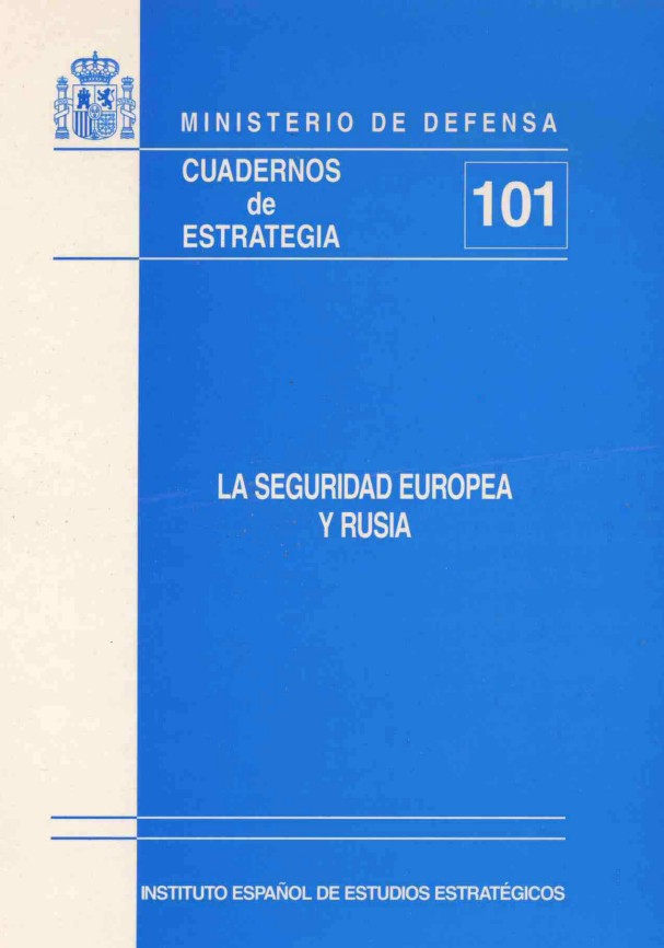 Cuaderno de Estrategia nº 101  La seguridad europea y Rusia