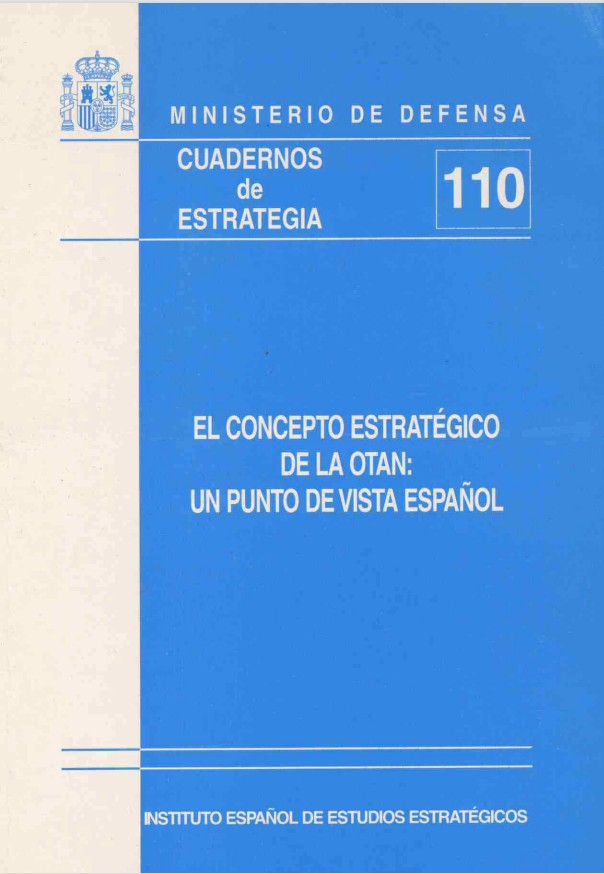 Cuaderno de Estrategia nº 110  El concepto estratégico de la OTAN: un punto de vista español