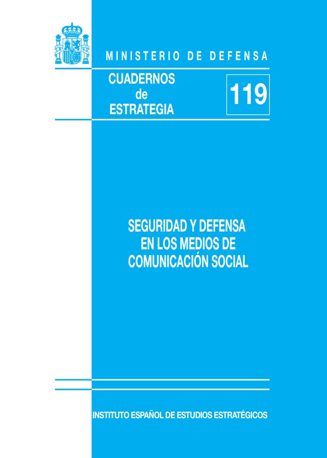 Cuaderno de Estrategia nº 119  Seguridad y Defensa en los medios de comunicación social