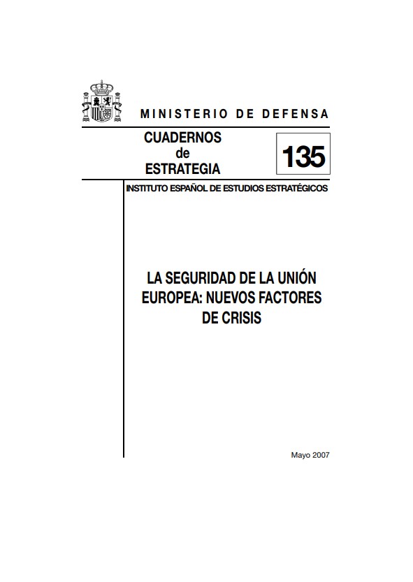 Cuaderno de Estrategia nº 135  La seguridad de la Unión Europea: nuevos factores de crisis.