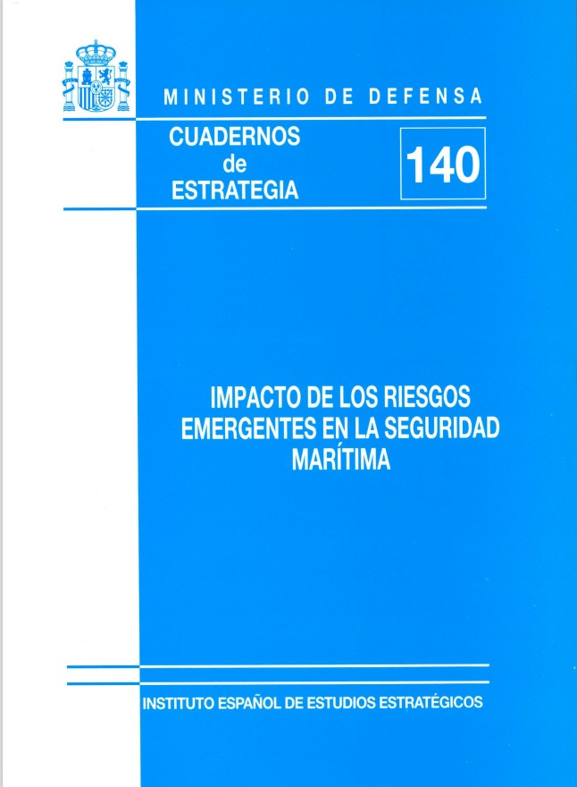 Cuaderno de Estrategia nº 140  Impacto de los riesgos emergentes en la seguridad marítima
