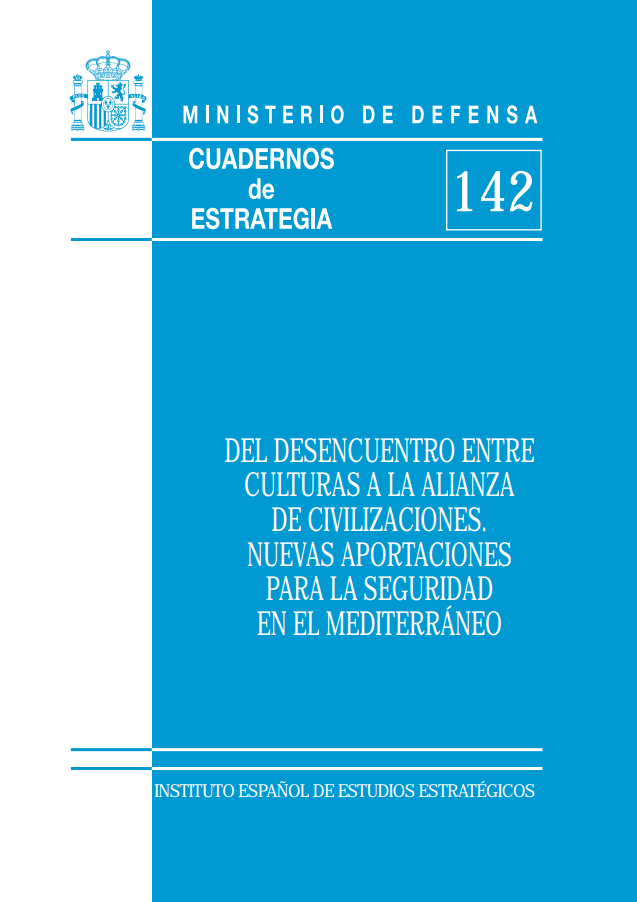 Cuaderno de Estrategia nº 142  Del Desencuentro entre Culturas a la Alianza de Civilizaciones