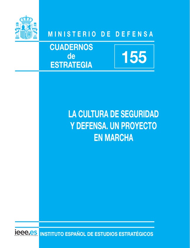Cuaderno de Estrategia nº 155 La Cultura de Seguridad y Defensa, un proyecto en marcha