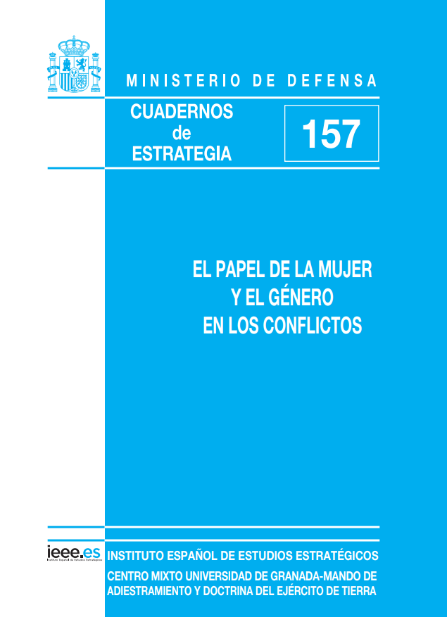 Cuaderno de Estrategia nº 157  El papel de la mujer y el género en los Conflictos
