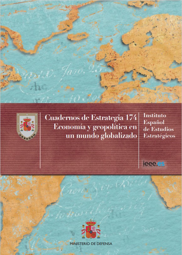Cuaderno de Estrategia 174.  Economía y Geopolítica en un mundo globalizado