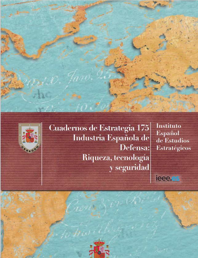 Cuaderno de Estrategia 175.  Industria Española de defensa: riqueza, tecnología y seguridad