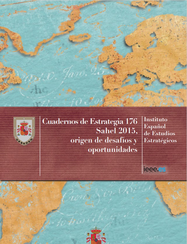 Cuaderno de Estrategia 176.  Sahel 2015, origen de desafíos y oportunidades