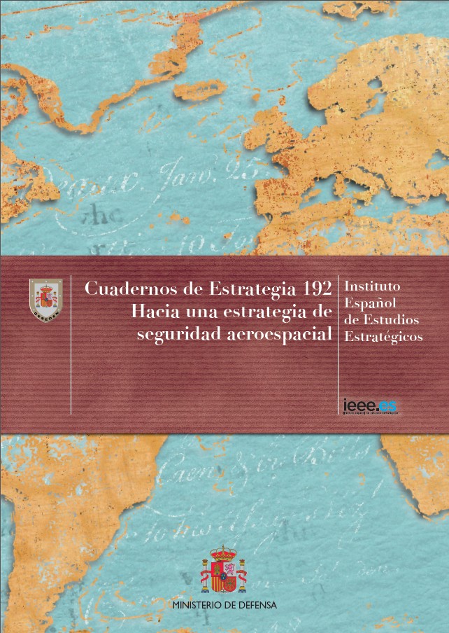 Cuaderno de Estrategia 192. Hacia una estrategia de seguridad aeroespacial