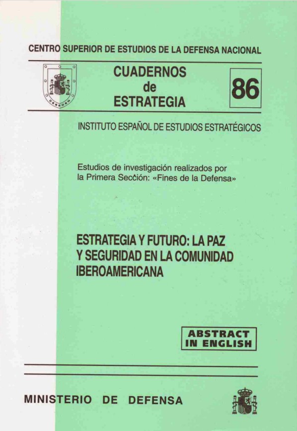 Cuaderno de Estrategia nº 86  Estrategia y futuro: la paz y seguridad en la Comunidad Iberoamericana