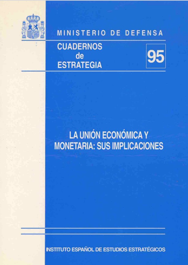 Cuaderno de Estrategia nº 95  La unión económica y monetaria: sus implicaciones