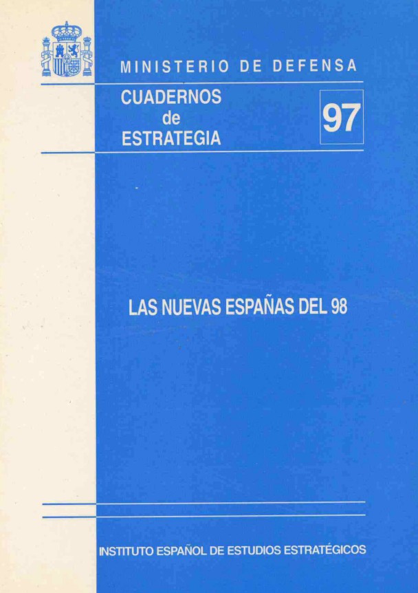 Cuaderno de Estrategia nº 97  Las nuevas españas del 98