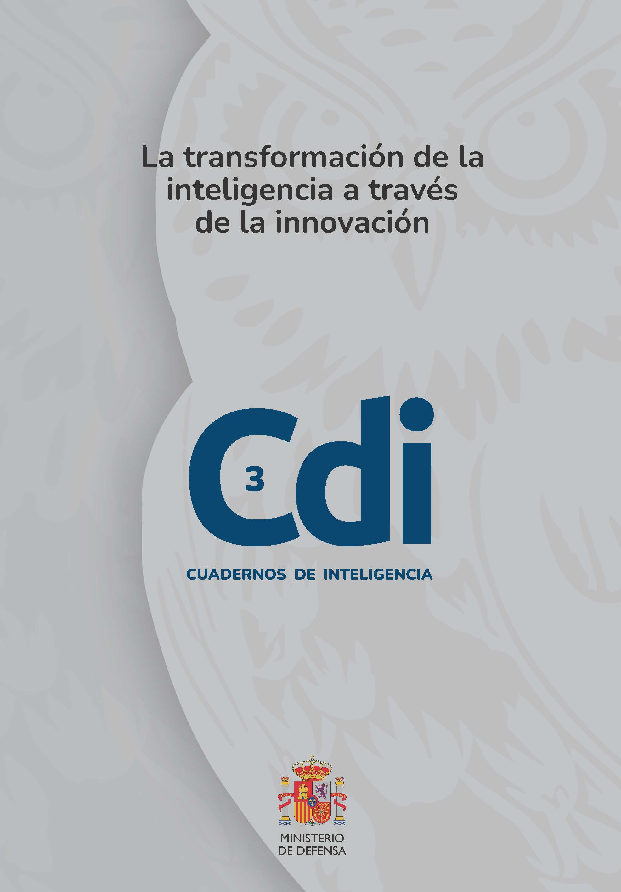 Cuaderno de inteligencia 3. La transformación de la inteligencia a través de la innovación