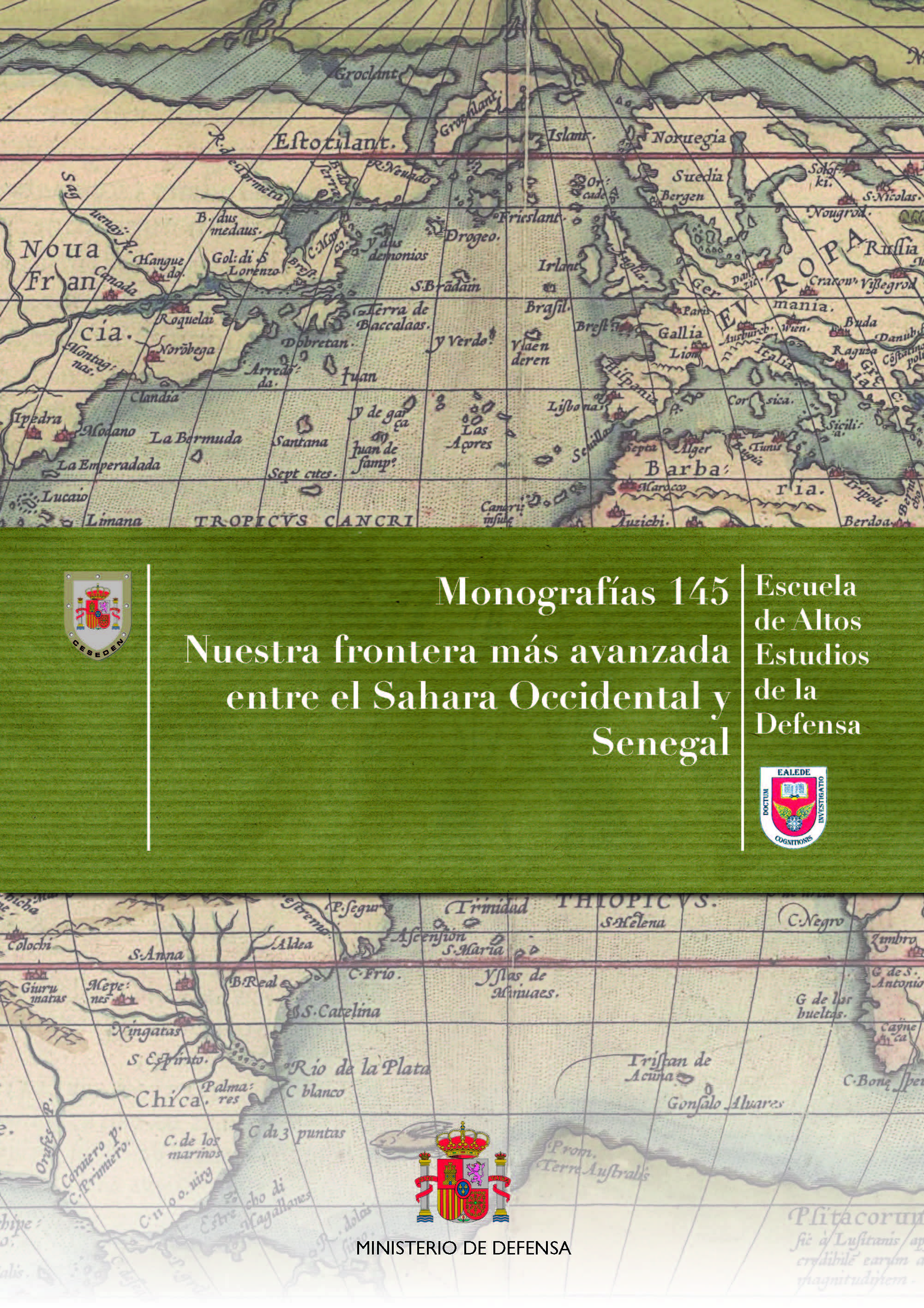 Monografías 145. Nuestra frontera más avanzada entre el Sahara Occidental y Senegal