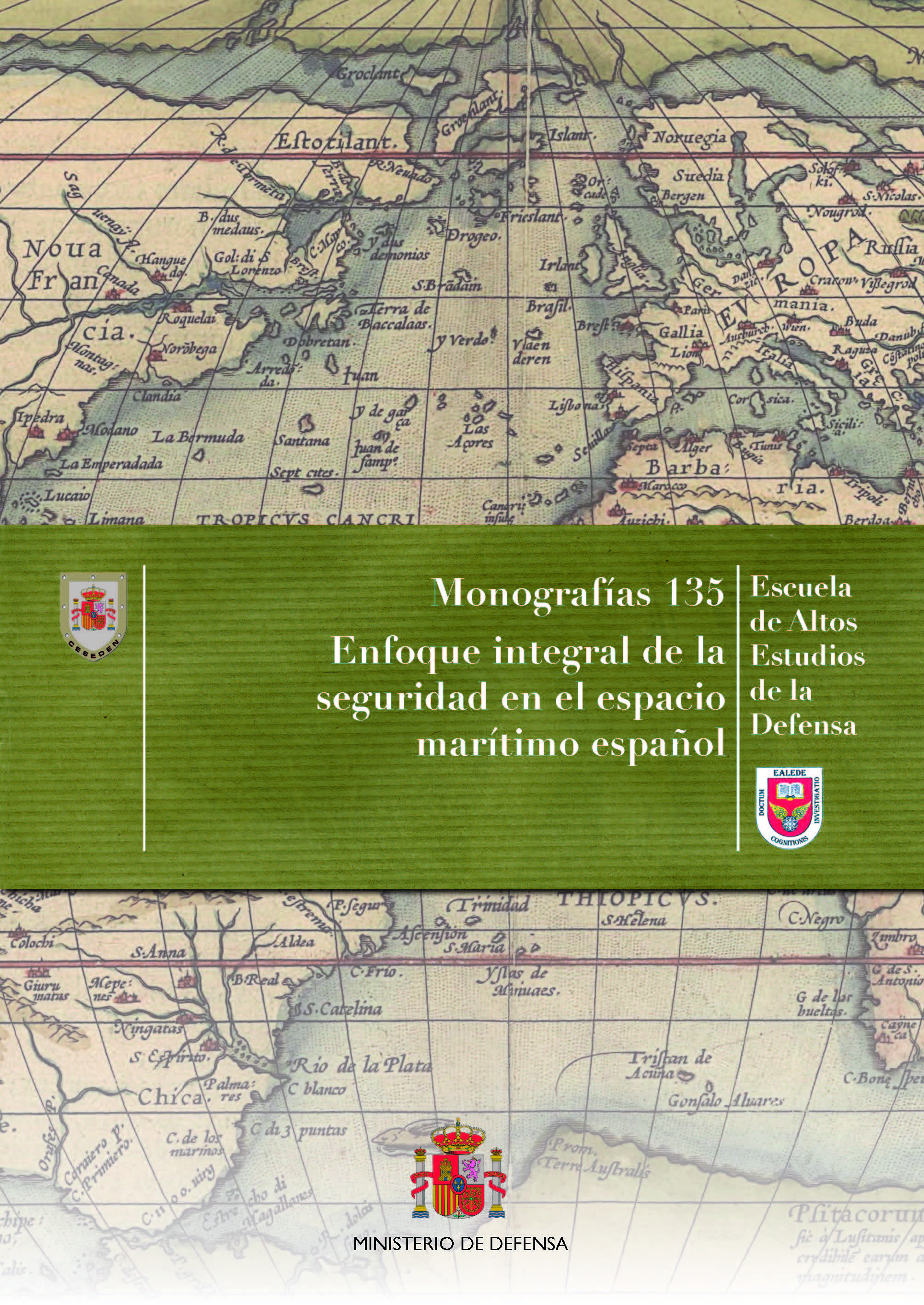 Monografías 135. Enfoque integral de la seguridad en el espacio marítimo español