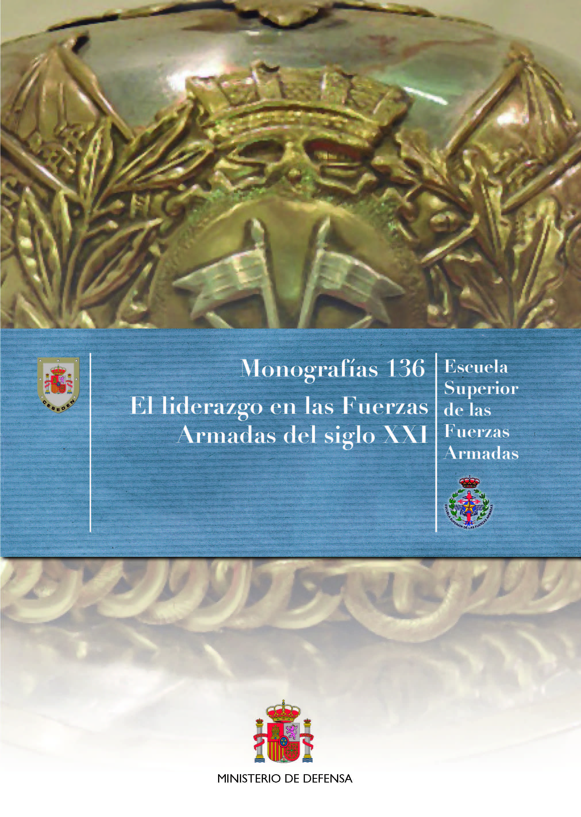 Monografías 136. El liderazgo en las Fuerzas Armadas del siglo XXI