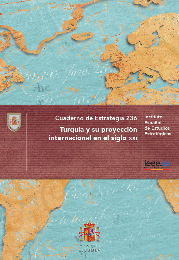 Cuaderno de Estrategia 236. Turquía y su proyección internacional en el siglo xxi