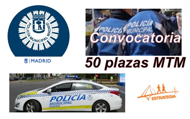 Convocatoria plazas. Policía Municipal del Ayuntamiento de Madrid.